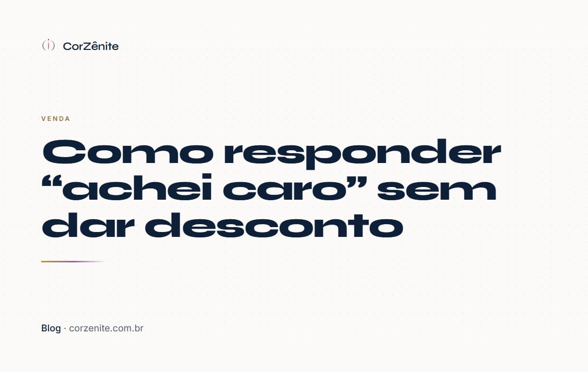 Como responder “achei caro” sem dar desconto