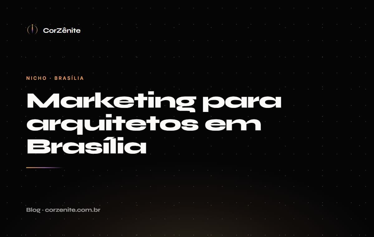 Marketing para arquitetos em Brasília: transformar portfólio em cliente